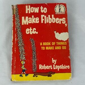 1964 "How To Make Flibbers, etc. A Book of Things To Make" by Robert Lopshire